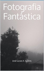 Baixar Fotografia Fantástica: Relatos Mentais pdf, epub, eBook