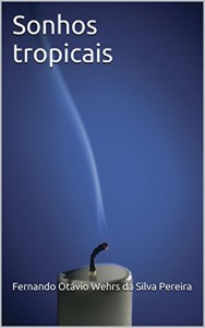 Baixar Sonhos Tropicais pdf, epub, eBook