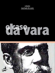 Baixar O caso da vara (Coleção Machado de Assis) pdf, epub, eBook