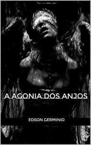 Baixar A Agonia dos Anjos pdf, epub, eBook