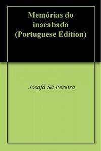 Baixar Memórias do inacabado pdf, epub, eBook