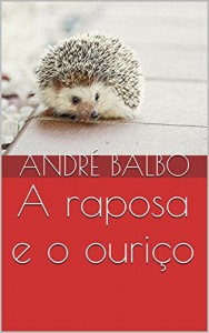 Baixar A raposa e o ouriço pdf, epub, eBook