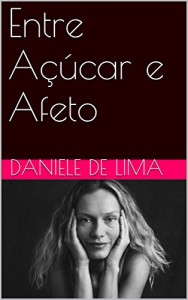 Baixar Entre Açúcar e Afeto pdf, epub, eBook