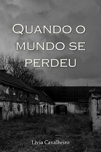 Baixar Quando o mundo se perdeu pdf, epub, eBook