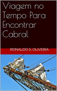 Baixar Viagem no Tempo Para Encontrar Cabral pdf, epub, eBook