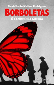 Baixar Borboletas – O Caminho Da guerra pdf, epub, eBook