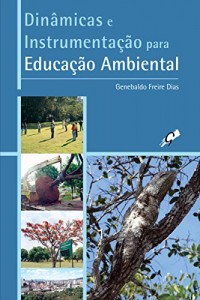 Baixar Dinâmicas e Instrumentação para Educação Ambiental pdf, epub, eBook