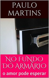 Baixar NO FUNDO DO ARMÁRIO: o amor pode esperar pdf, epub, eBook