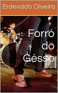 Baixar Forró do Gésso pdf, epub, eBook