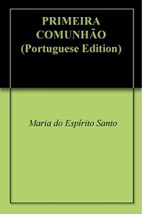 Baixar PRIMEIRA COMUNHÃO pdf, epub, eBook