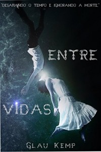 Baixar Entre vidas pdf, epub, eBook