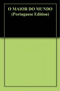 Baixar O MAIOR DO MUNDO pdf, epub, eBook