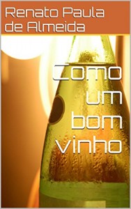 Baixar Como um bom vinho pdf, epub, eBook