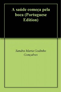 Baixar A saúde começa pela boca pdf, epub, eBook