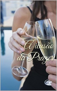 Baixar A ilusão do Prazer pdf, epub, eBook