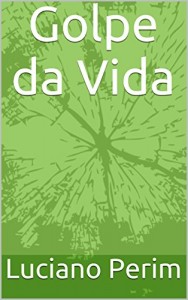 Baixar Golpe da Vida pdf, epub, eBook