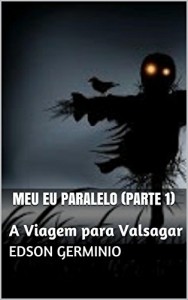 Baixar Meu Eu Paralelo (Parte 1): A Viagem para Valsagar pdf, epub, eBook