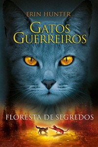 Baixar Gatos Guerreiros – Floresta de Segredos pdf, epub, eBook