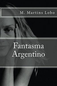 Baixar Fantasma Argentino pdf, epub, eBook