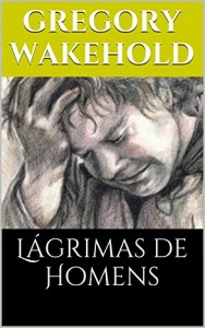 Baixar Lágrimas de homens pdf, epub, eBook