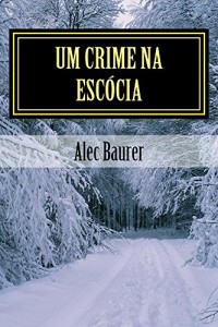 Baixar Um Crime na Escócia pdf, epub, eBook