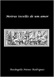 Baixar Moiras tecelãs de um amor pdf, epub, eBook