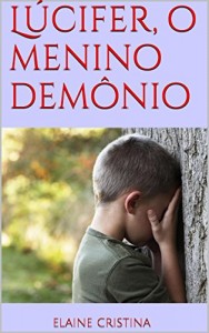 Baixar Lúcifer, o menino demônio pdf, epub, eBook