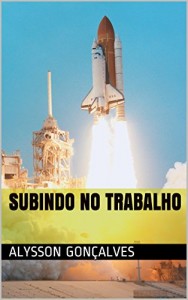Baixar Subindo no Trabalho pdf, epub, eBook