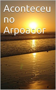 Baixar Aconteceu no Arpoador pdf, epub, eBook