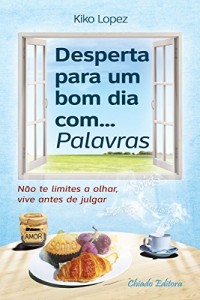 Baixar Desperta para um bom dia com … palavras pdf, epub, eBook