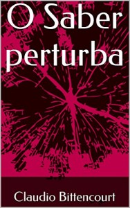 Baixar O Saber perturba pdf, epub, eBook