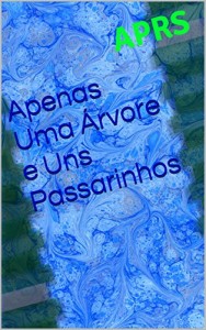 Baixar Apenas Uma Árvore e Uns Passarinhos pdf, epub, eBook