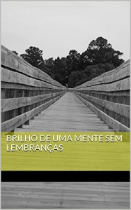Baixar Brilho de uma mente sem lembranças pdf, epub, eBook