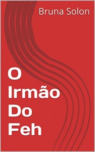 Baixar O Irmão Do Feh pdf, epub, eBook