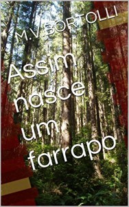 Baixar Assim nasce um farrapo pdf, epub, eBook