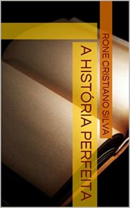 Baixar A HISTÓRIA PERFEITA pdf, epub, eBook
