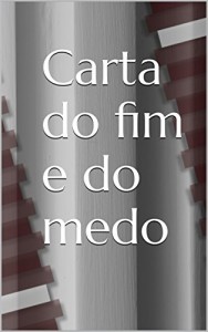 Baixar Carta do fim e do medo pdf, epub, eBook