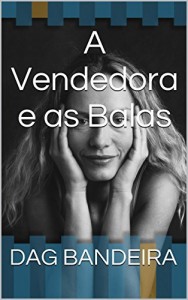Baixar A Vendedora e as Balas pdf, epub, eBook