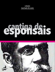 Baixar Cantiga de esponsais (Coleção Machado de Assis) pdf, epub, eBook