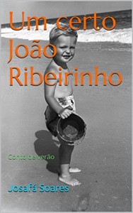 Baixar Um Certo João Ribeirinho: Conto de verão pdf, epub, eBook