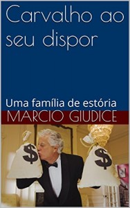Baixar Carvalho ao seu dispor: Uma família de estória pdf, epub, eBook