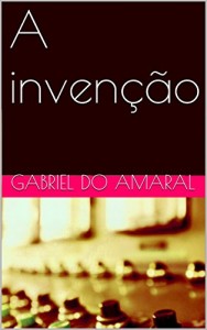 Baixar A invenção pdf, epub, eBook