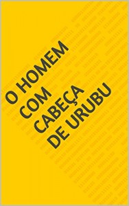 Baixar O homem com cabeça de urubu pdf, epub, eBook