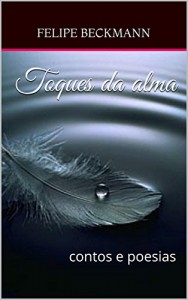 Baixar Toques da alma: contos e poesias pdf, epub, eBook