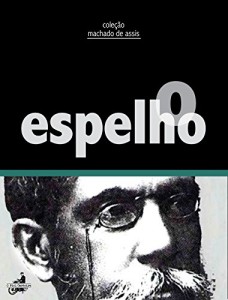 Baixar O espelho (Coleção Machado de Assis) pdf, epub, eBook