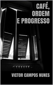 Baixar Café, Ordem e Progresso pdf, epub, eBook