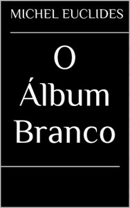 Baixar O Álbum Branco pdf, epub, eBook