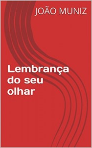 Baixar Lembrança do seu olhar pdf, epub, eBook