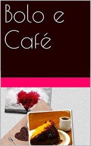 Baixar Bolo e Café: (os amores de Angélica) pdf, epub, eBook