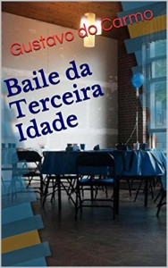Baixar Baile da Terceira Idade pdf, epub, eBook